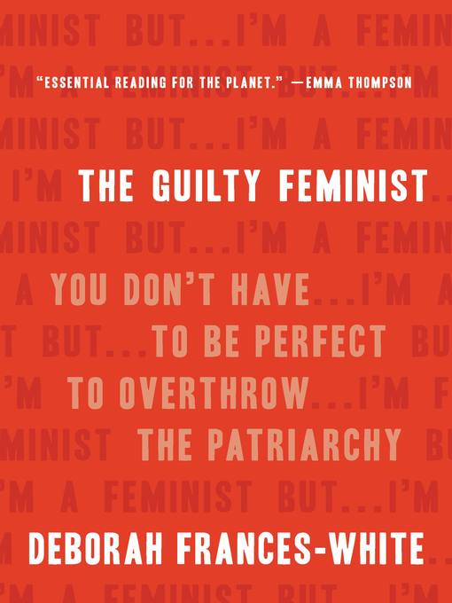 Title details for The Guilty Feminist by Deborah Frances-White - Wait list